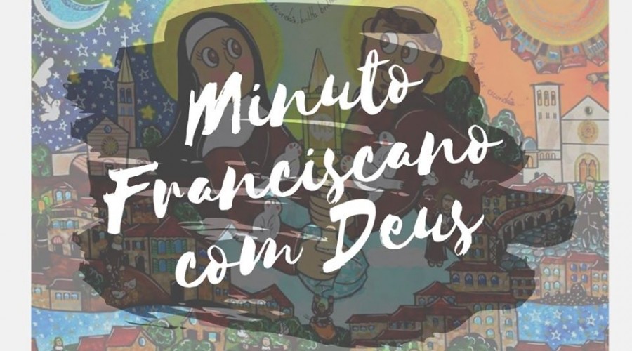 Minuto Franciscano com Deus