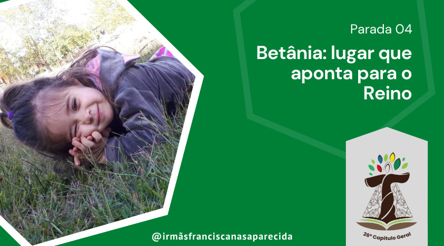 Betânia: lugar que aponta para o Reino